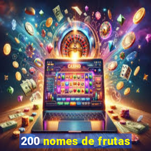 200 nomes de frutas